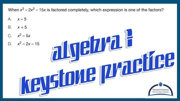 Algebra 1 KEYSTONE Practice - Factoring Cubic Trinomials