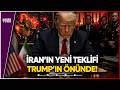 İran Teklifini Nasıl Revize Etti?