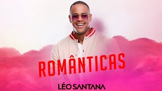 Léo Santana TBT Sofrências 💔/ Românticas ❤️
