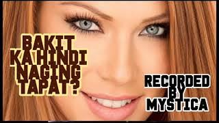 BAKIT KA HINDI NAGING TAPAT? (TOTAL ECLIPSE OF THE HEART) RECORDED BY MYSTICA