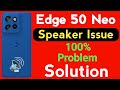 Motorola Edge 50 Neo Speaker Not Working| How to Solve Speaker Sound Problem in Motorola Edge 50 Neo