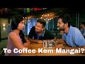 Chhello Divas Comedy Scene Te COFFEE Kem Mangayee Yash Soni Malhar Thakar Chhello Divas Comedy Scene Te COFFEE Kem Mangayee Yash Soni Malhar Thakar