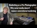 Professional photography marketing. Social media does not replace the fundamentals of marketing