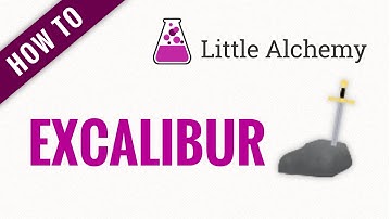 How to make EXCALIBUR in Little Alchemy