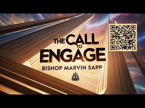 The Call To Engage | Bishop Marvin Sapp | 18 Nov 2025