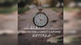 MOMO MK x UMUT CAPONE - Hatırla  Resimi