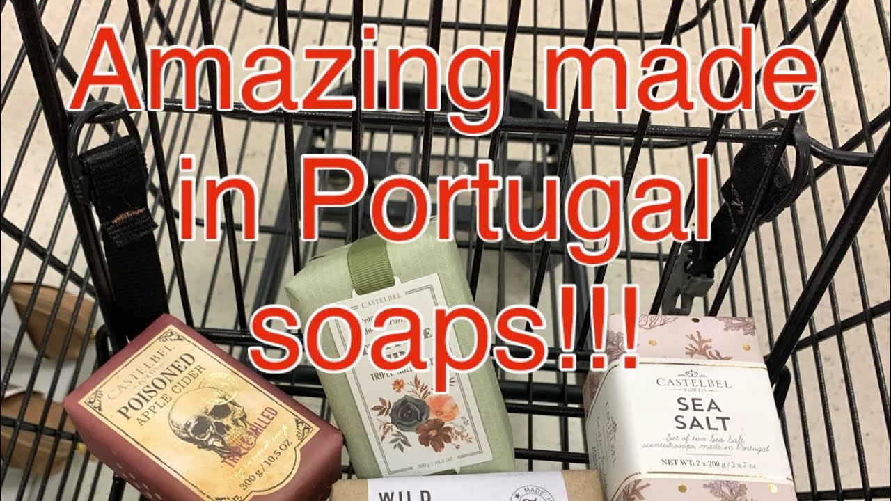 Made in Portugal soaps at TJ Maxx!!! YouTube