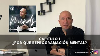 Podcast MINDS   Qué es Reprogramaición Mental   Rodriguez Polo