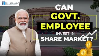 Can Government Employee Invest And Trade in Share Market? | Government Employees