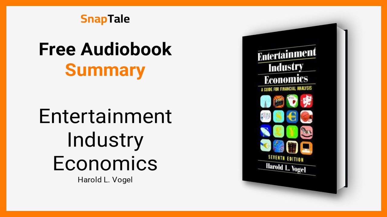 Entertainment Industry Economics by Harold L. Vogel: 10 Minute