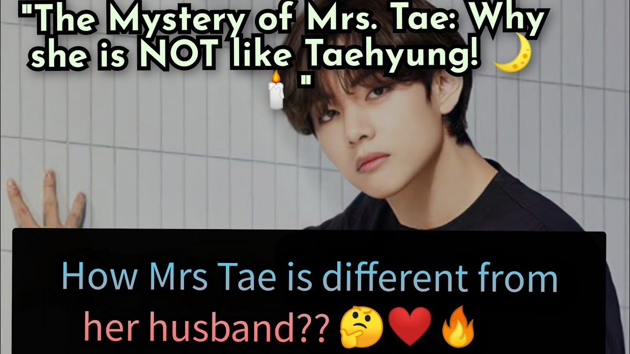 ||What Makes MRS Tae So Different From Her Husband?||🤔😯|husband| Mrs tae| marriage| relationships ❤️
