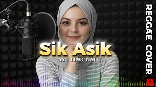 Sik Asik  Ayu Ting Ting  Reggae Cover By Causeai