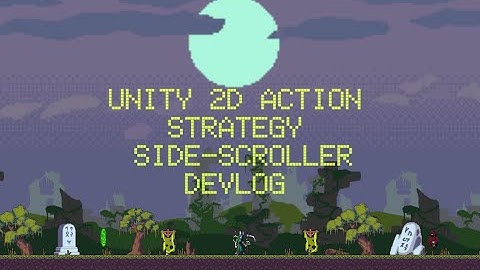 Upgrading your troops part 2 : devlog 04, unity 2d action strategy side-scroller