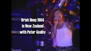 Uriah Heep Live with Peter Goalby in New Zealand 1984.