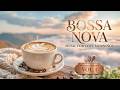 Bossa Nova Jazz - Smooth Bossa Nova Instrumental - Relaxing Jazz Music &amp; Chill Cafe Music