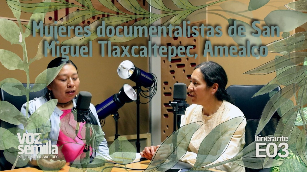 La lengua ñähño y el cine comunitario: mujeres documentalistas de San Miguel Tlaxcaltepec, Amealco.