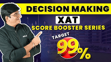 Decision Making for XAT2026 I Latest Pattern I Session 02