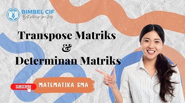 Transpose Matriks & Determinan Matriks || Matematika SMA