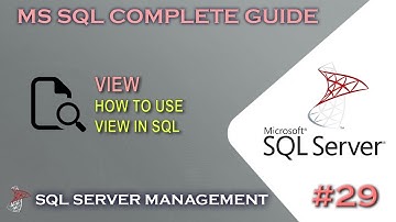 MS SQL | How to Use View in SQL #29