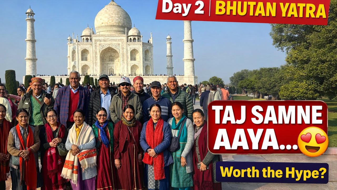 Taj Mahal First Time Experience 😍 | Day 2 Bhutan Yatra | Agra Travel Vlog
