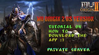 MU ORIGIN 2 US VERSION: TUTORIAL ON HOW TO DOWNLOAD THE APP :) PRIVATE SERVER screenshot 3