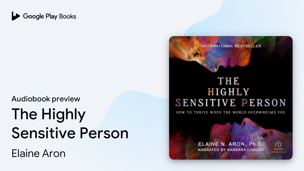 The Highly Sensitive Person by Elaine Aron · Audiobook preview - YouTube
