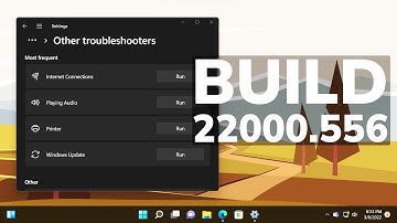 New Windows 11 Update 22000.556 - Performance and Security Improvements, New Settings and Fixes