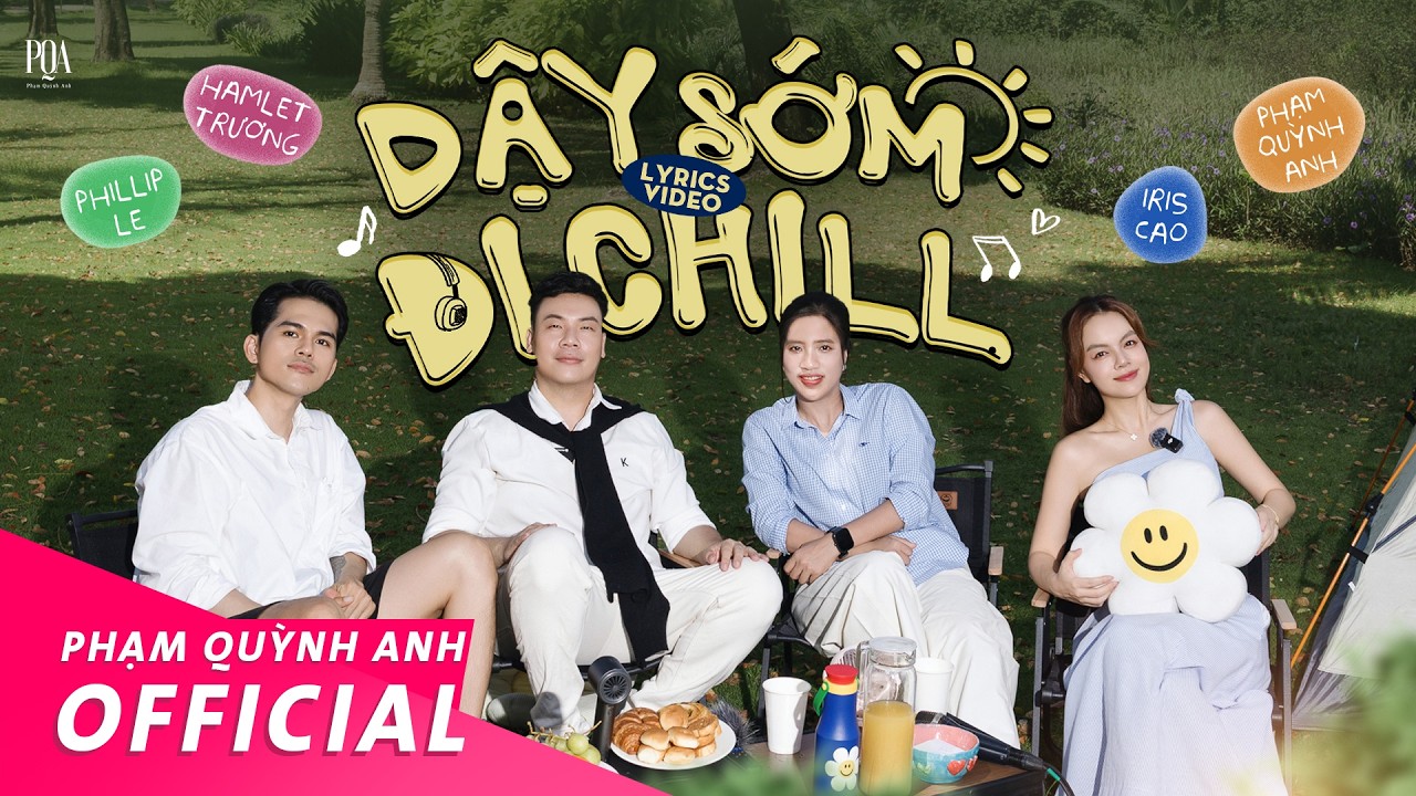 Dậy Sớm Đi Chill | Phạm Quỳnh Anh | Lyrics Video