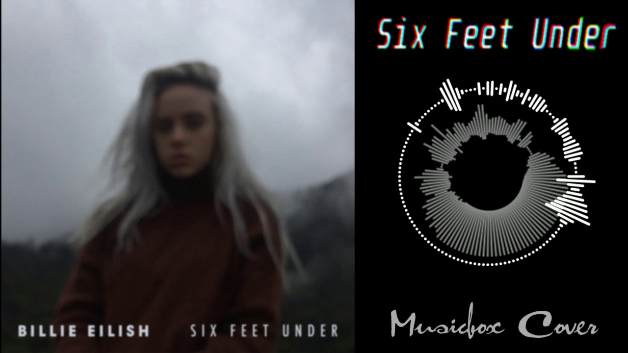 Music box Cover Billie Eilish - Six Feet Under - YouTube.