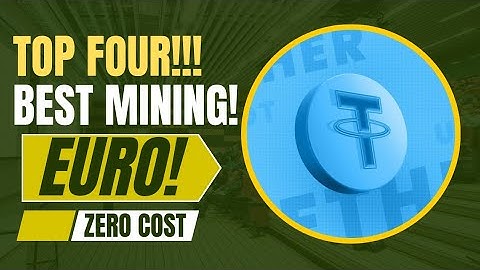Top 4 Free mining apps.Mining USDT & EURO at the same time.Zero investment.100% paying.