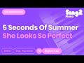 She Looks So Perfect (Female Key - Piano Karaoke Demo) 5 Seconds of Summer