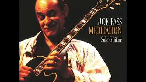 Joe Pass  Meditation Solo Guitar [Full Album 2002]...