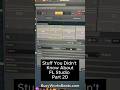 Stuff You Didn’t Know About FL Studio Part 20