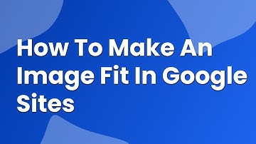 how to make an image fit in google sites