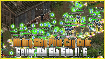 Những Giây Phút Đầu Tiên Cày Cuốc Khổ Sở Tại Sever Võ Lâm 1 CTC Đại Gia Sơn Open 19h Ngày 11/6