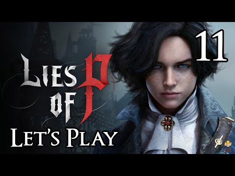 Lies of P - Let's Play Part 11: Path of the Pilgrim