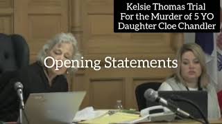 Kelsie Thomas Trial: Opening Statements - The Death of 5 YO Daughter CLOE CHANDLER
