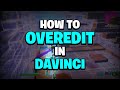 How to overedit on davinci resolve easy