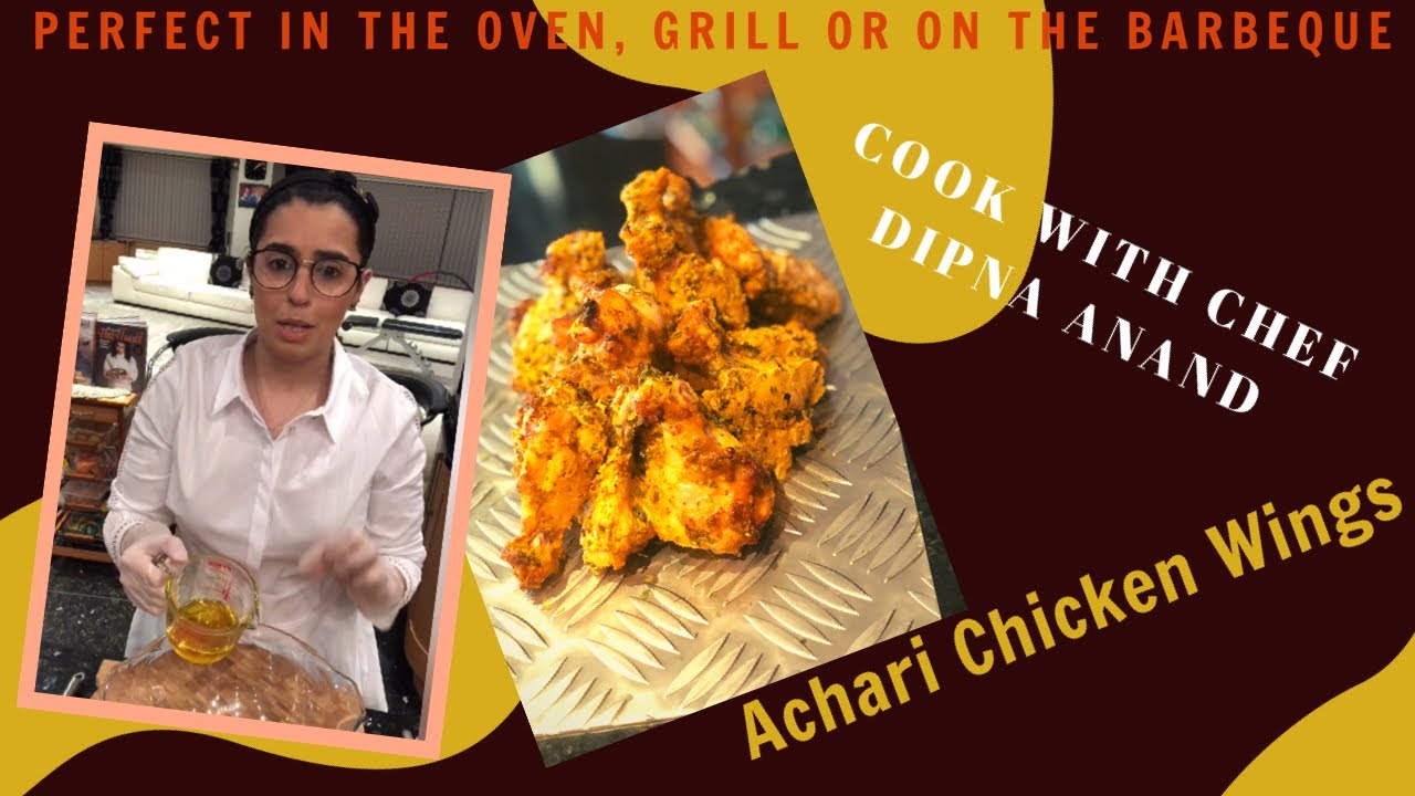 Achari Chicken Wings By Dipna Anand Youtube