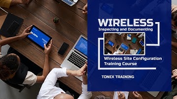 Wireless site configuration training course - Tonex Training