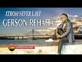STROM NEVER LAST VOC GERSON REHATTA - KEVINS MUSIC PRO ( COVER )( OFFICIAL )