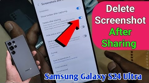How To Automatically Delete Screenshots After Sharing On Samsung Galaxy S24 Ultra | Samsung Features