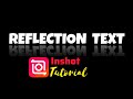 Reflection text effect tutorial on inshot app .