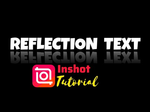 Reflection text effect tutorial on inshot app .