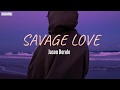 Jason derulo jawsh 685  savage love lyrics