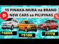 15 PINAKAMURA na CARS sa PILIPINAS | BRAND NEW CHEAPEST CARS PRICE LIST 2020