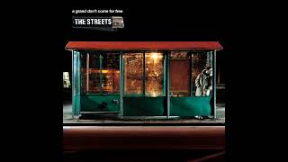 Dry Your Eyes  - The Streets