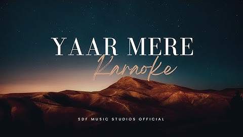 Yaar Mere Karaoke 🎤 | Darshan Raval | From Album OUT OF CONTROL | SDF MUSIC STUDIOS OFFICIAL ❤️‍🩹
