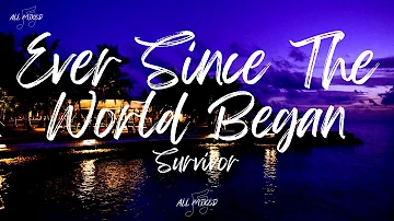 Survivor - Ever Since The World Began (Lyrics)