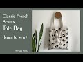 Learn to sew a Classic French Seams Tote Bag | Beginner Friendly| How to Sew | Bag making